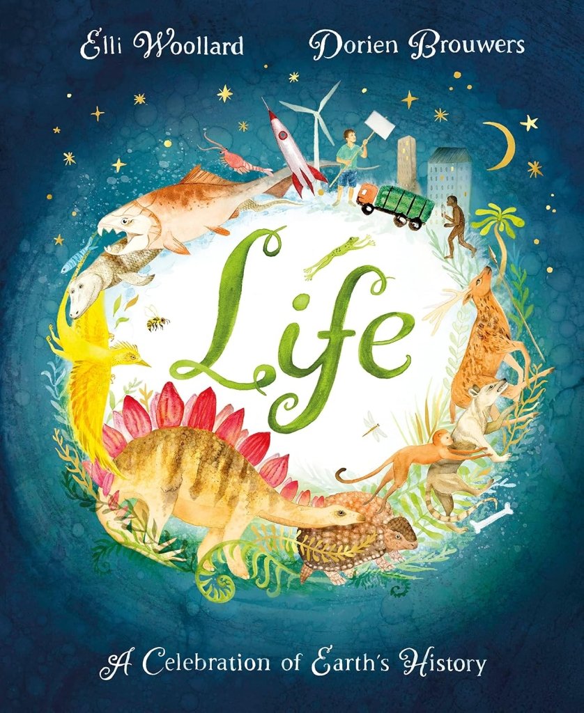 Elli Woollard: Life, illustrated by Dorien Brouwers - Tales for Tadpoles