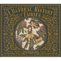 Emily Hawkins: A Natural History of Fairies, illustrated by Jessica Roux - Tales for Tadpoles