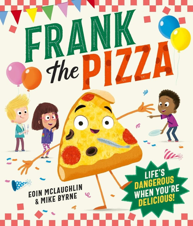 Eoin McLaughlin: Frank the Pizza, illustrated by Mike Byrne - Tales for Tadpoles