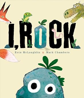 Eoin McLaughlin: I, Rock, illustrated by Mark Chambers - Tales for Tadpoles