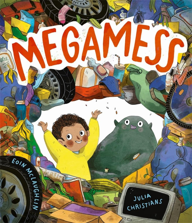 Eoin McLaughlin: Megamess, illustrated by Julia Christians - Tales for Tadpoles