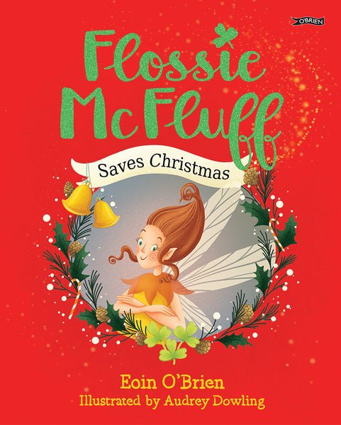 Eoin O'Brien: Flossie McFluff Saves Christmas, illustrated by Audrey Dowling - Tales for Tadpoles
