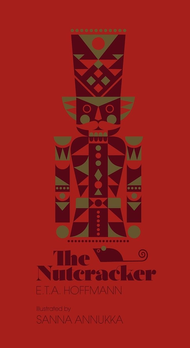 E.T.A. Hoffmann: The Nutcracker, Illustrated by Sanna Annukka - Tales for Tadpoles