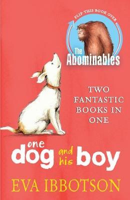 Eva Ibbotson: Two Books in One: One Dog and his Boy and The Abominables (Second Hand) - Tales for Tadpoles