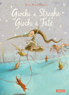 Eva Montanari: Giochi di Streghe Giochi di Fate - Tales for Tadpoles