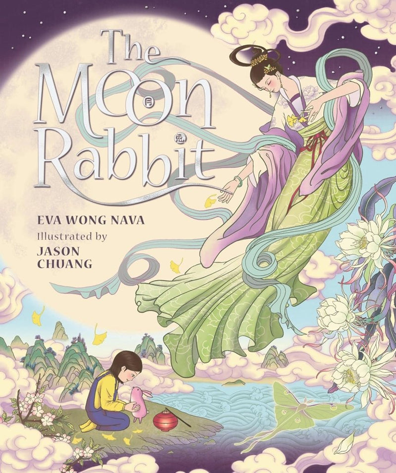Eva Wong Nava: The Moon Rabbit, illustrated by Jason Chuang - Tales for Tadpoles