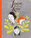 Fanny Britt: Jane, the Fox and Me, illustrated by Isabelle Arsenault - Tales for Tadpoles