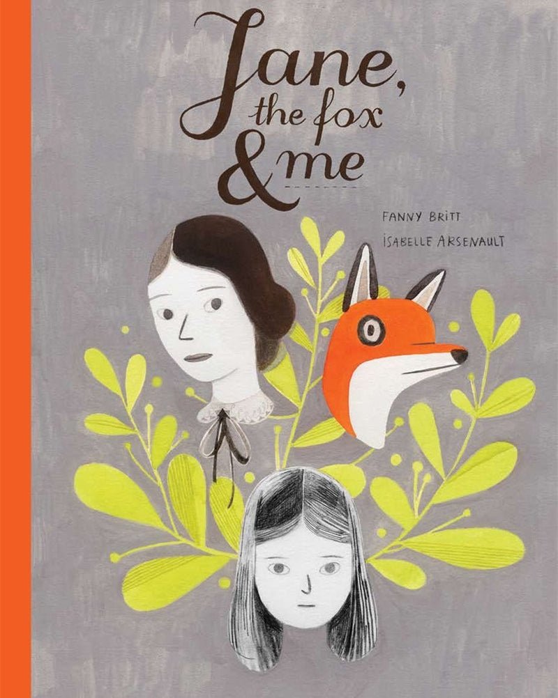 Fanny Britt: Jane, the Fox and Me, illustrated by Isabelle Arsenault - Tales for Tadpoles