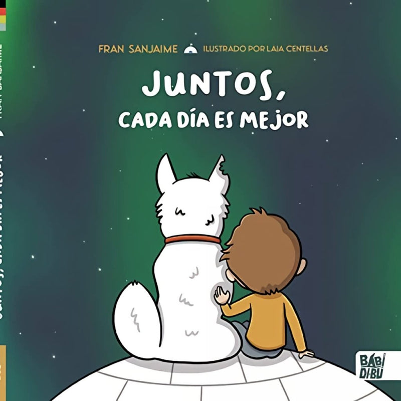 Fran Sanjaime: Juntos, Cada Dia Es Mejor, Illustrated by Laia Centellas - Tales for Tadpoles