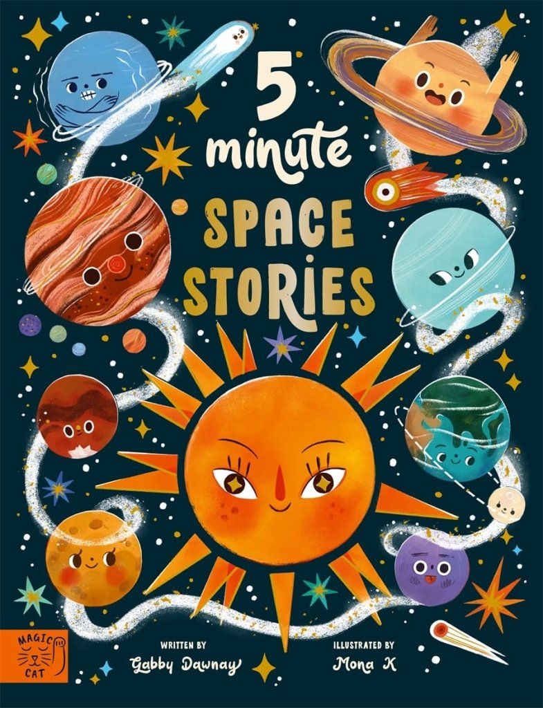 Gabby Dawnay: 5 Minute Space Stories, illustrated by Mona K - Tales for Tadpoles