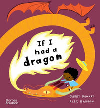 Gabby Dawnay: If I Had a Dragon, illustrated by Alex Barrow - Tales for Tadpoles