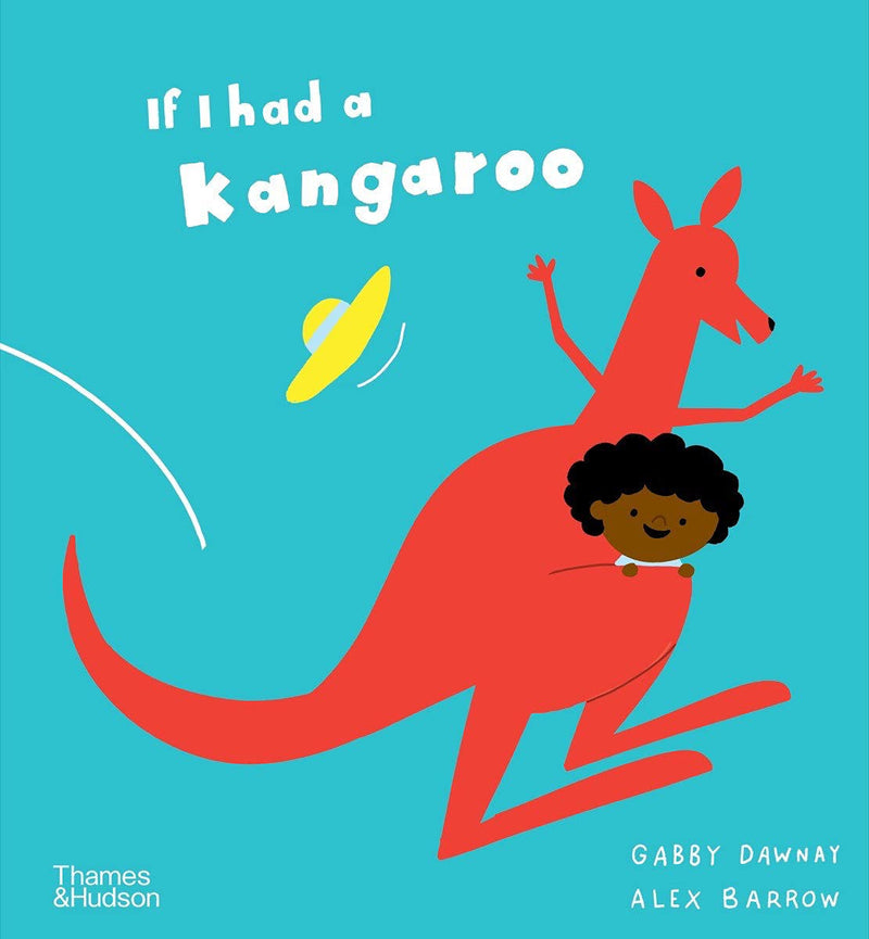 Gabby Dawnay: If I Had a Kangaroo, illustrated by Alex Barrow - Tales for Tadpoles