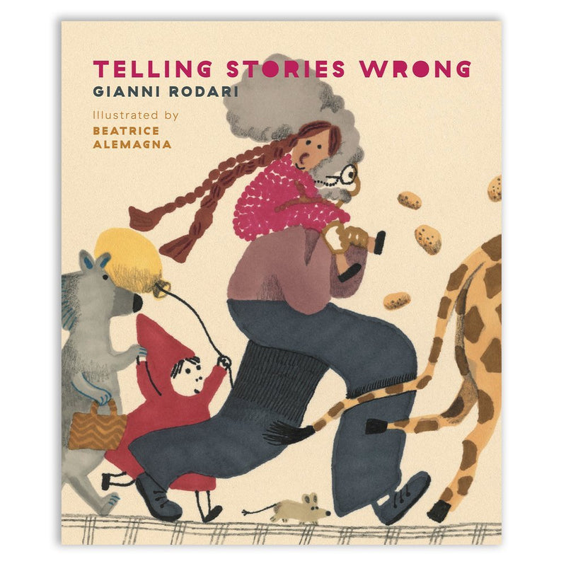 Gianna Rodari: Telling Stories Wrong, illustrated by Beatrice Alemagna - Tales for Tadpoles