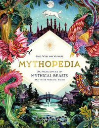 Good Wives and Warriors: Mythopedias, An Encyclopedia of Mythical Beasts - Tales for Tadpoles