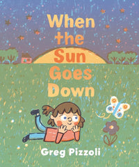 Greg Pizzoli: When the Sun Goes Down - Tales for Tadpoles