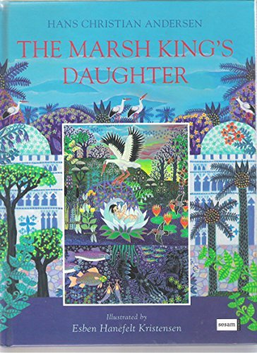Hans Christian Andersen: The Marsh King's Daughter (Second - Hand) - Tales for Tadpoles