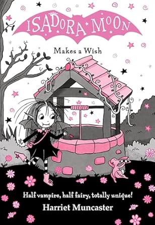 Harriet Muncaster: Isadora Moon: Makes a Wish - Tales for Tadpoles
