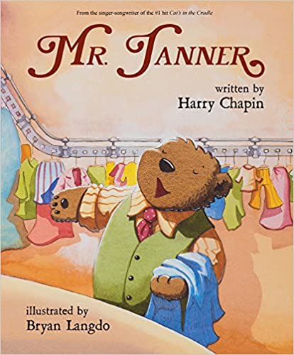 Harry Chapin: Mr Tanner, illustrated by Bryan Langdo (Second Hand) - Tales for Tadpoles