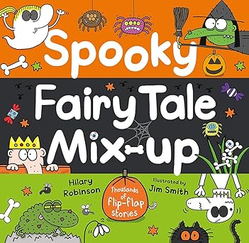 Hilary Robinson: Spooky Fairy Tale Mix - Up, illustrated by Jim Smith - Tales for Tadpoles