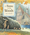 House in the Woods, illustrated by Inga Moore - Tales for Tadpoles