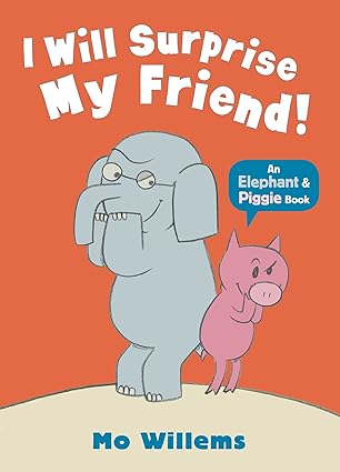 I Will Surprise My Friend! by Mo Willems - Tales for Tadpoles