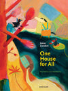 Inese Zandere: One House for All, illustrated by Juris Petraškevičs - Tales for Tadpoles