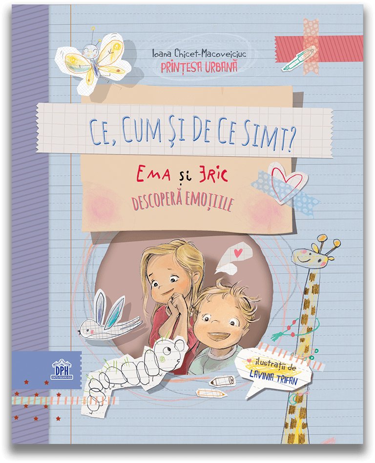 Ioana Chicet - Macoveiciuc: Ce, cum si ce simt - Ema si Eric descopera emotiile, illustrated by Lavinia Trifan - Tales for Tadpoles