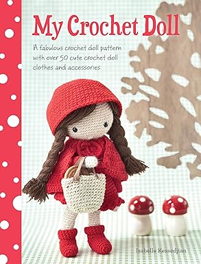 Isabelle Kessedjian: My Crochet Doll - Tales for Tadpoles
