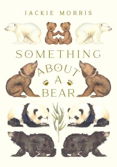 Jackie Morris: Something About a Bear - Tales for Tadpoles