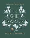 Jackie Morris: The Wild Swans - Tales for Tadpoles