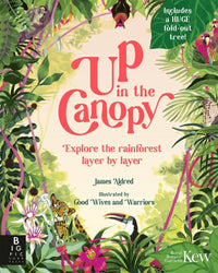 James Aldred: Up in the Canopy, illustrated by Good Wives and Warriors - Tales for Tadpoles