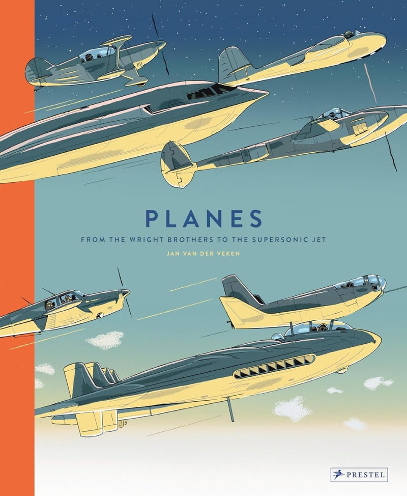 Jan Van Der Veken: Planes - From the Wright Brothers to the Supersonic Jet - Tales for Tadpoles