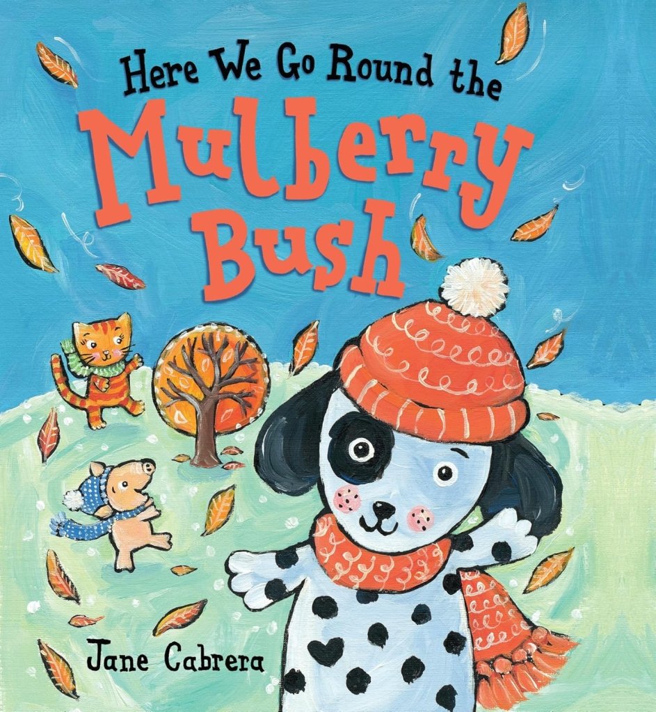 Jane Cabrera: Here We Go Round the Mulberry Bush - Tales for Tadpoles