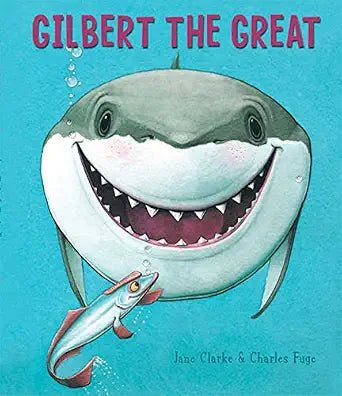 Jane Clarke: Gilbert the Great (Second-Hand) - Tales for Tadpoles