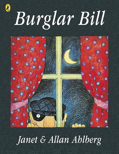 Janet & Allen Ahlberg: Burglar Bill - Tales for Tadpoles