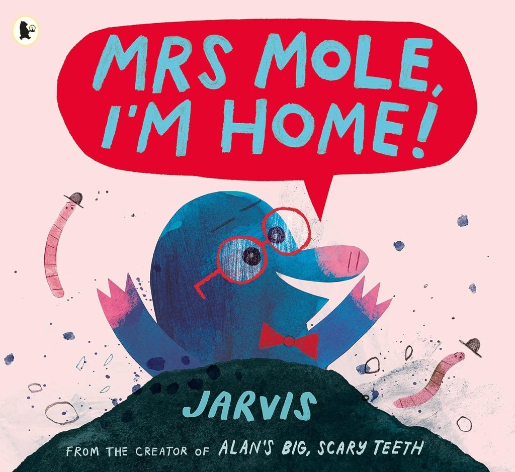 Jarvis: Mrs Mole, I'm Home! - Tales for Tadpoles