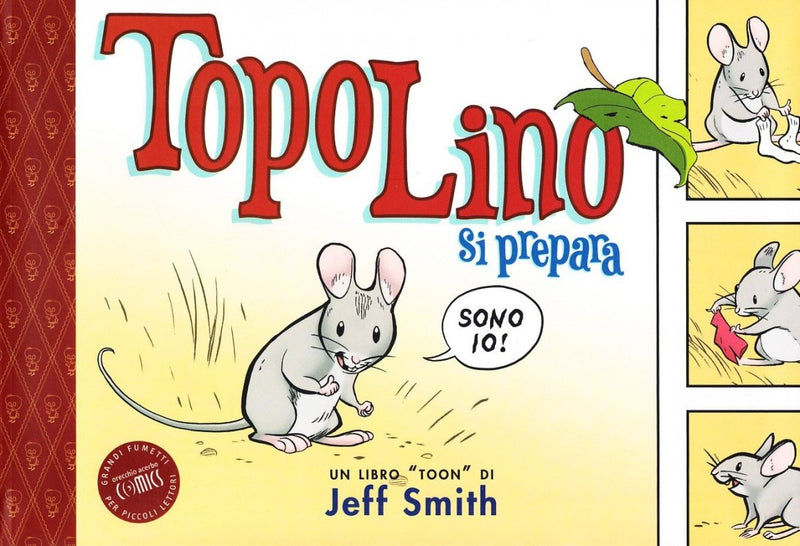 Jeff Smith: TopoLino si Prepara - Tales for Tadpoles