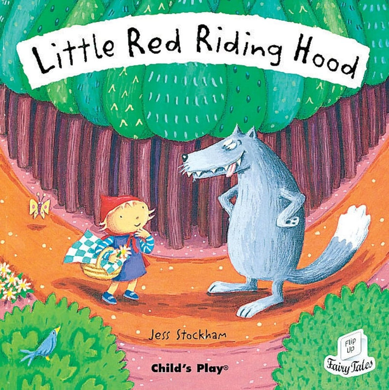 Jess Stockham: Little Red Riding Hood - Flip-Up Fairy Tales - Tales for Tadpoles