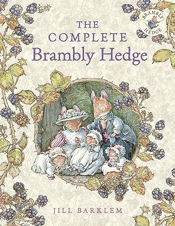 Jill Barklem: The Complete Brambly Hedge - Tales for Tadpoles