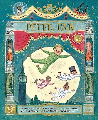 J.M Barrie and Ella Beech: All the World's a Stage: Peter Pan - Tales for Tadpoles