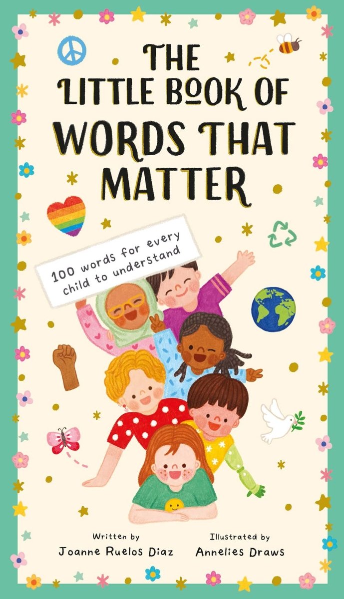 Joanne Ruelos Diaz: The Little Book of Words that Matter, illustrated by Annelies Draws - Tales for Tadpoles