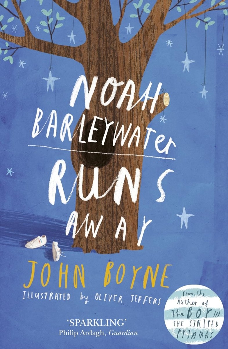 John Boyne: Noah Barleywater Runs Away, illustrated by Oliver Jeffers (Second Hand) - Tales for Tadpoles