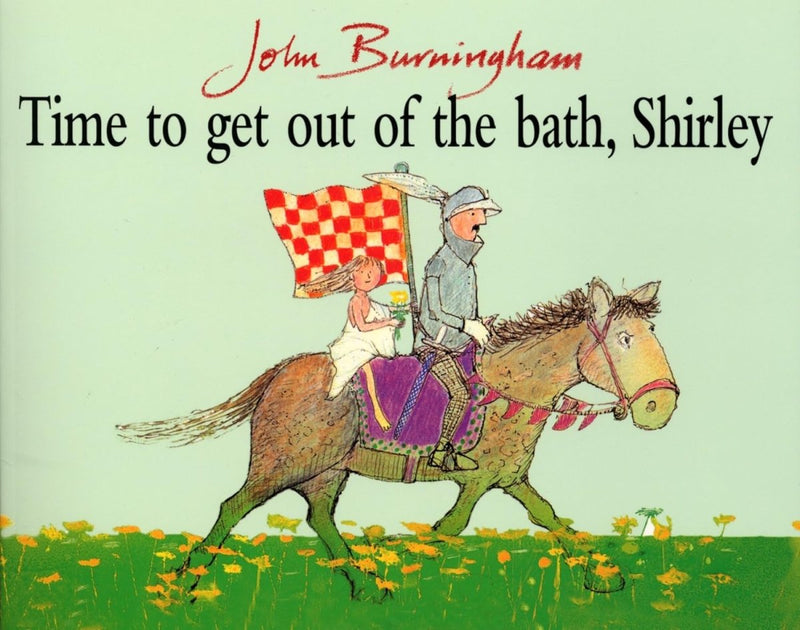 John Burningham: Time to Get Out of the Bath, Shirley (Second - Hand) - Tales for Tadpoles