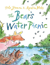 John Yeoman: The Bear's Water Picnic, illustrated by Quentin Blake - Tales for Tadpoles