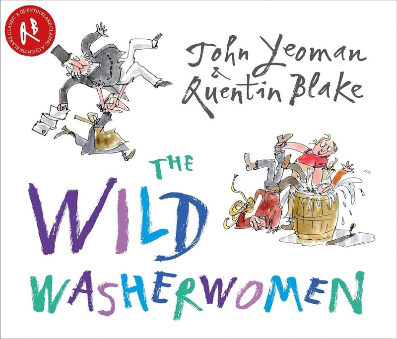 John Yeoman: The Wild Washerwomen, illustrated by Quentin Blake - Tales for Tadpoles