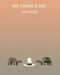 Jon Klassen: We Found A Hat (Board Book) - Tales for Tadpoles