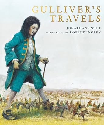 Jonathan Swift: Gulliver's Travels, illustrated by Robert Ingpen - Tales for Tadpoles