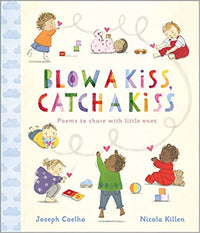 Joseph Coelho: Blow a Kiss, Catch a Kiss, illustrated by Nicola Killen - Tales for Tadpoles