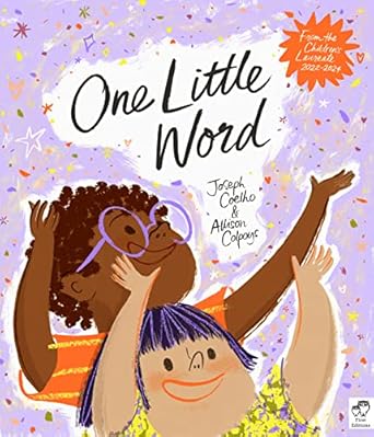 Joseph Coelho: One Little Word, illustrated by Allison Colpoys - Tales for Tadpoles