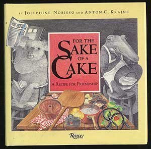 Josephine Nobiso: For the Sake of a Cake, illustrated by Anton C. Krajnc - Tales for Tadpoles